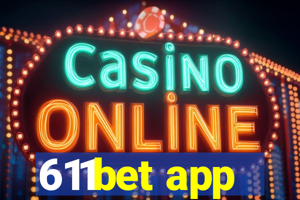 611bet app